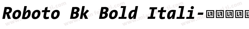 Roboto Bk Bold Itali字体转换